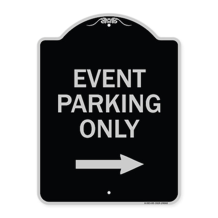 Signmission Event Parking With Right Arrow Heavy-Gauge Aluminum Architectural Sign, 24" x 18", BS-1824-24068 A-DES-BS-1824-24068